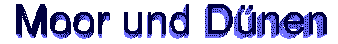 Moor und D�nen